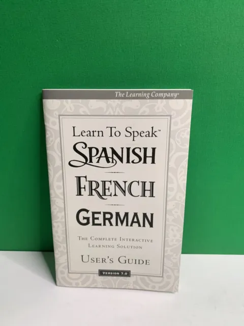 Learn To Speak Spanish French Germany User’s Guide Version 7.0