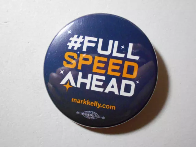 2-1/4" Full Speed Ahead Mark Kelly Arizona U.S. Senate cello pinback button