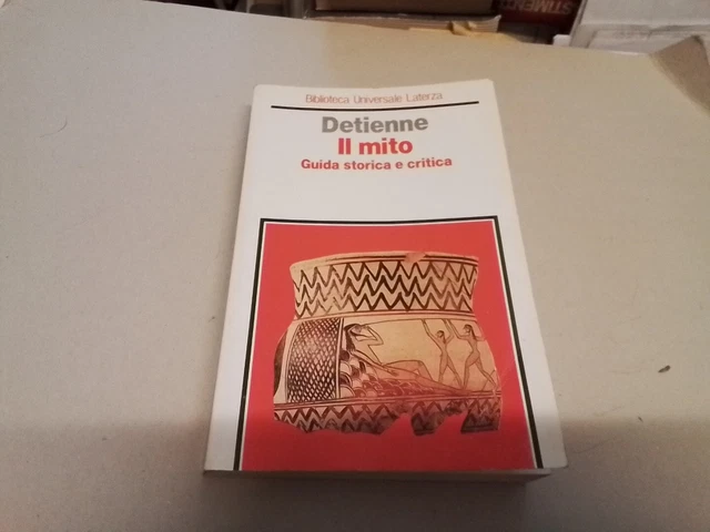 Detienne IL MITO, Guida storica e critica Laterza 1989, 12a24