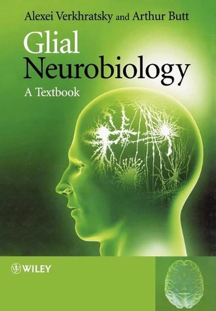 Verkhrytsky NEUROBIOLOGIE GLIALE : un manuel d'Alexei Verkhratsky (anglais) livre ...