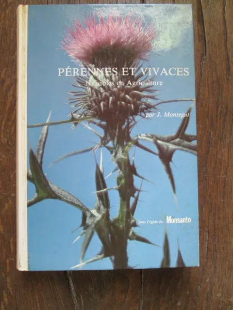 AGRICULTURE - PÉRENNES ET VIVACES NUISIBLES EN AGRICULTURE - Jacques Montegut