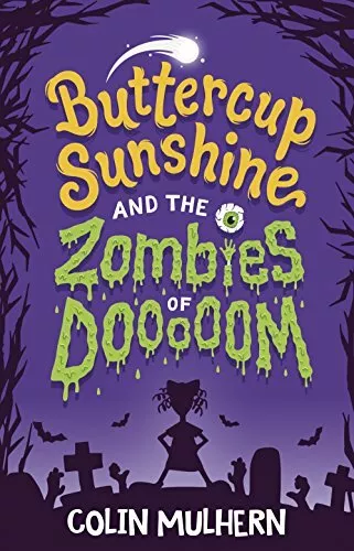 Buttercup Sunshine and the Zombies of Dooooom-Colin Mulhern