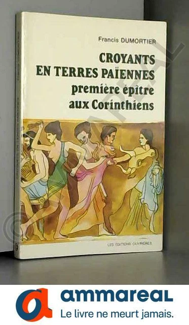 Croyants en terres païennes : première épître aux Corinthiens