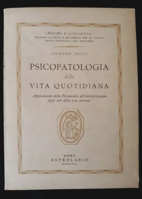 Sigmund Freud_Psicopatologia Della Vita Quotidiana_Astrolabio 1962