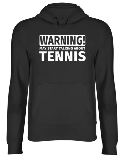 Warning May Start Talking about Tennis Hooded Top Mens Womens Hoodie