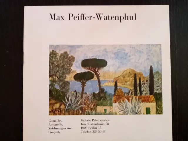 Max Peiffer-Wathenpful Austellung Galerie Pels-Leusden Berlin 1978 Broschüre