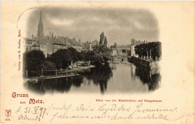 CPA AK Gruss aus METZ - Blick von der Mittelbrucke auf Haugstrasse (455185)