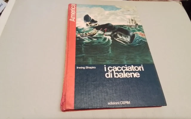 I Cacciatori di Balene, Irwing Shapiro , Cepim 1973, 3l26 I Cacciatori di Balene, Irwing Shapiro , Cepim 1973, 3l26