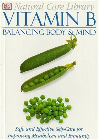 NATURAL CARE LIBRARY VITAMIN B: SAFE AND EFFECTIVE By D K Publishing *BRAND NEW*