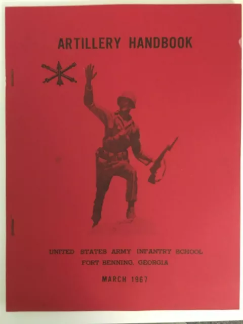 US Army Infantry School Artillery Handbook March 1967 Fort Benning GA