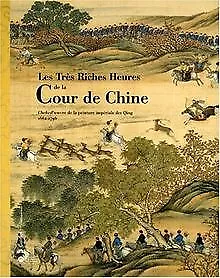 Les Très Riches Heures de la Cour de Chine : Chefs-... | Buch | Zustand sehr gut