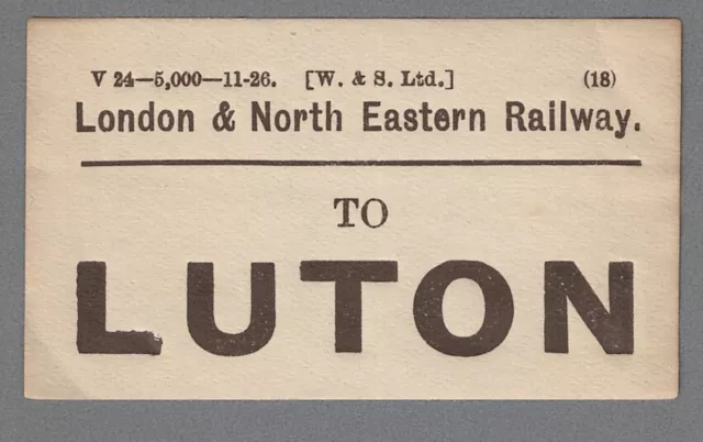 LONDON & NORTH EASTERN RAILWAY GEPÄCKETIKETT - LUTON 11.26 (W.& S. Ltd)