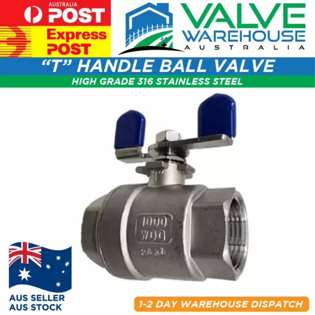 316 Stainless Steel “T” Handle Ball Valve – 2 Piece – Heavy Duty – Full Flow