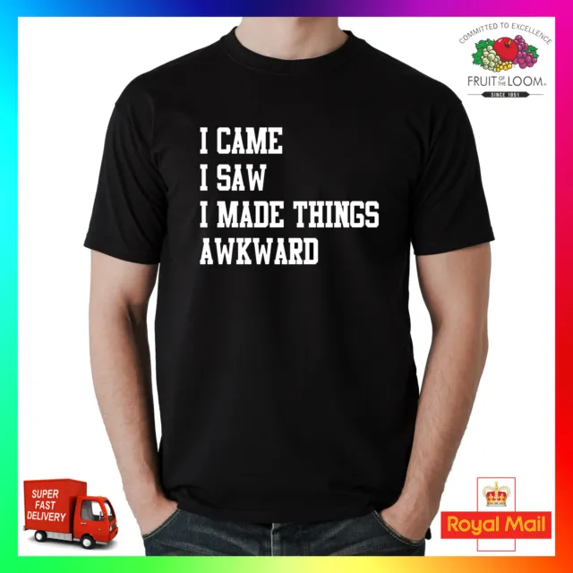 I Came I Saw I Made Things Awkward T-shirt Tee Tshirt Cool Cute Trend Fashion