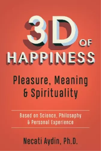 Necati Aydin, 3D of Happiness (Poche)