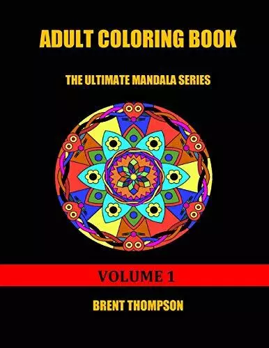 Adult Coloring Book: The Ultimate Mandala Series Volume 1.9781544634791 New<|
