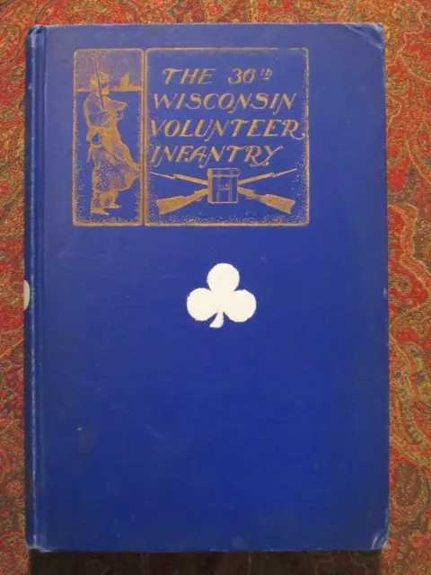 The 36Th Wisconsin Volunteer Infantry - 1900 First Edition - In Mylar Cover