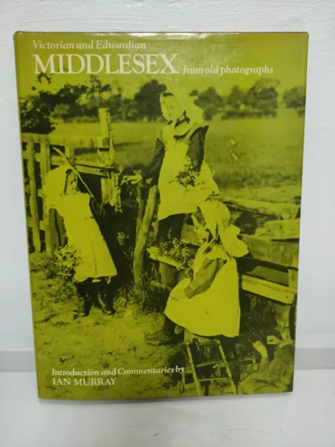 Victorian and Edwardian Middlesex from Old Photographs