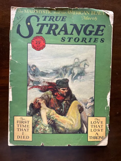 True Strange Stories March 1929 Vol 1 Number 1 The First Time That I Died