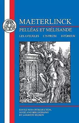 Maeterlinck: Pelleas et Melisande, with Les Aveugles, L'Intru... - 9781853995514