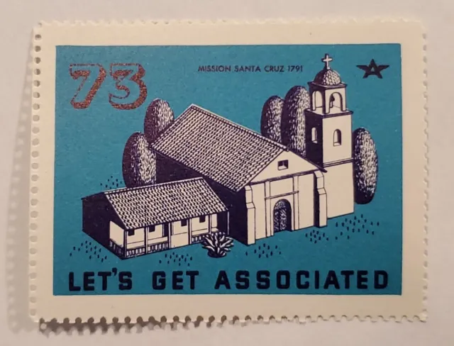 #73 Mission Santa Cruz 1791 - Let’s Get Associated - 1938 Poster Stamp