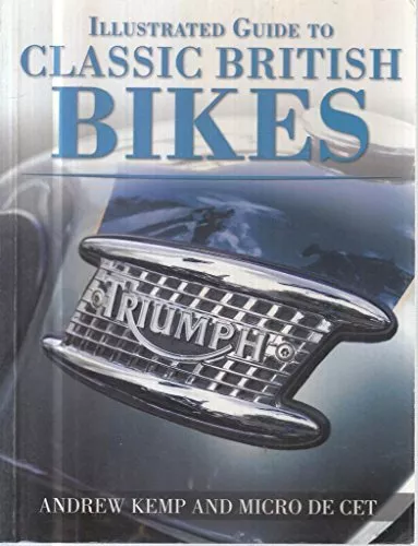 Illustrated Guide to Classic British Bikes by Kemp Andrew & De Cet Micro Book