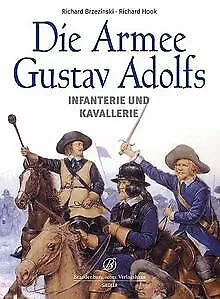 Die Armee Gustav Adolfs: Infanterie und Kavallerie ... | Buch | Zustand sehr gut