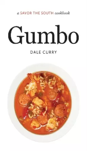 Dale Curry Gumbo (Hardback) Savor the South Cookbooks 2