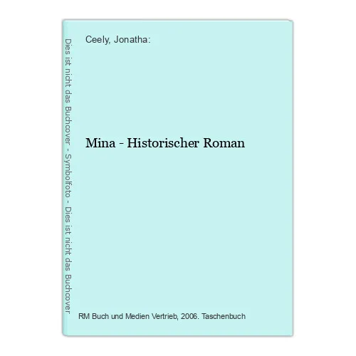 Mina - Historischer Roman Ceely, Jonatha: