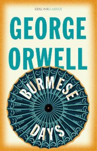 George Orwell Burmese Days (Paperback) Collins Classics (UK IMPORT)
