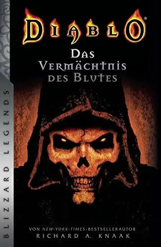 Diablo: Das VermAchtnis des Blutes: Blizzard Legends by Knaak, Sander New*.