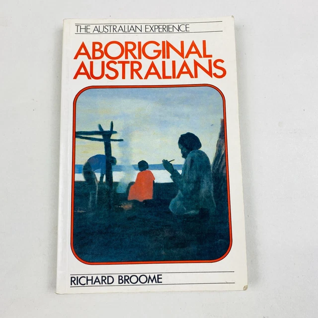 Aboriginal Victorians A history since 1800 - Richard Broome