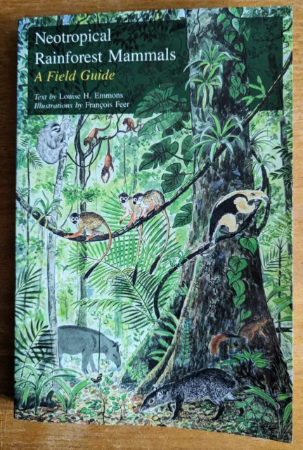 NEOTROPICAL RAINFOREST MAMMALS A Field Guide. Louise H. Emmons. Very Good Cond.