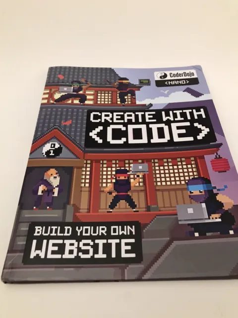 Create with Code Build Your Own Website Coder Dojo Nano Coding Kids by Fortune