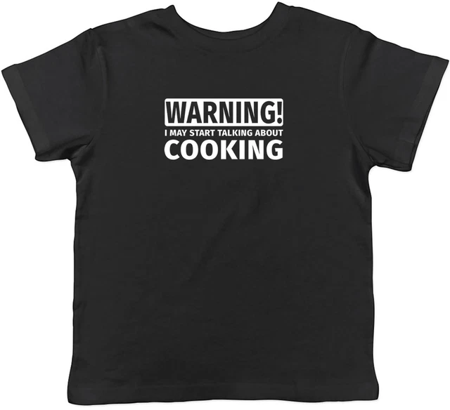 Warning May Start Talking about Cooking Childrens Kids T-Shirt Boys Girls