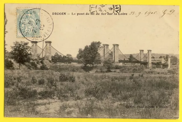 cpa Rare 71 - DIGOIN en 1906 (Saône et Loire) Le PONT de FIL de FER sur la LOIRE