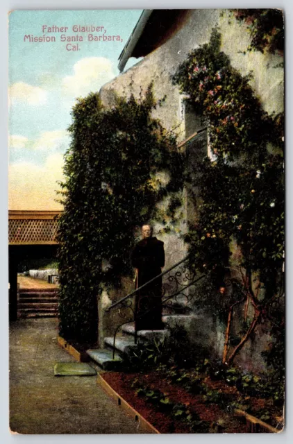 Mission Santa Barbara California~St Francis Father Superior Ludger Glauber~d1907