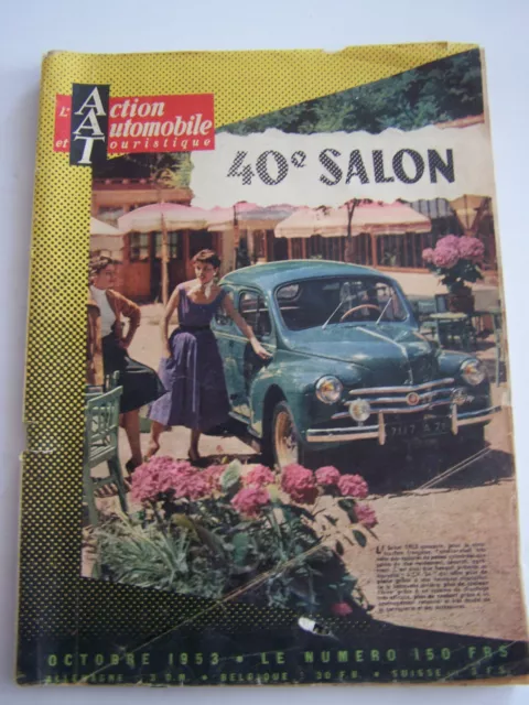 REVUE L ' ACTION AUTOMOBILE TOURISTIQUE , OCTOBRE 1953 . 40 e SALON .