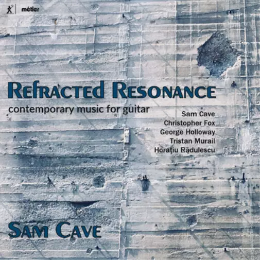 Tristan Murail Sam Cave: Refracted Resonance: Contemporary Music for Guitar (CD)