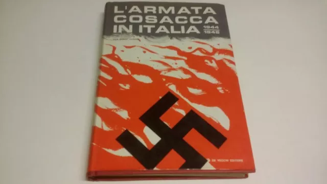 L'armata cosacca in Italia 1944 1945- Arrigo C. - De Vecchi editore 1965, 9o22