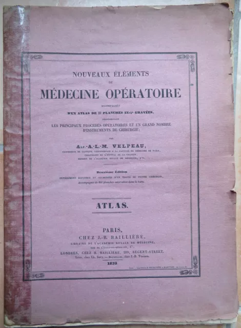 Nouveaux éléments de médecine opératoire. A.Velpeau. ATLAS. 1839. COMPLET