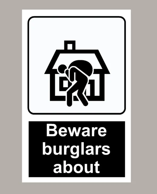 2 X Beware Burglars About Stickers Signs