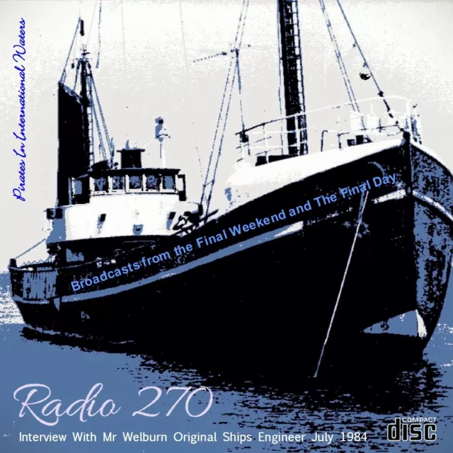 Pirate Radio 270 Final Weekend/Final Day Listen In your Car