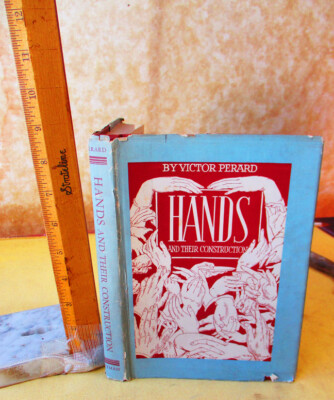HANDS & Their CONSTRUCTION,1940,Victor Perard,Illustrated,DJ