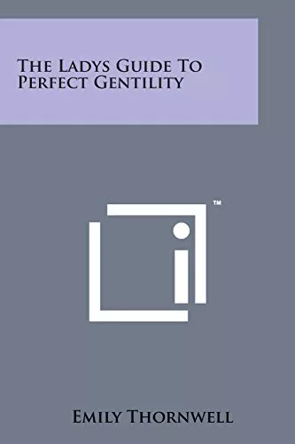 The Ladys Guide to Perfect Gentility.New 9781498191821 Fast Free Shipping<|