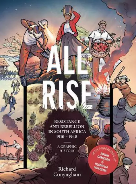 All Rise: Resistance and Rebellion in South Africa by Richard Conyngham (English