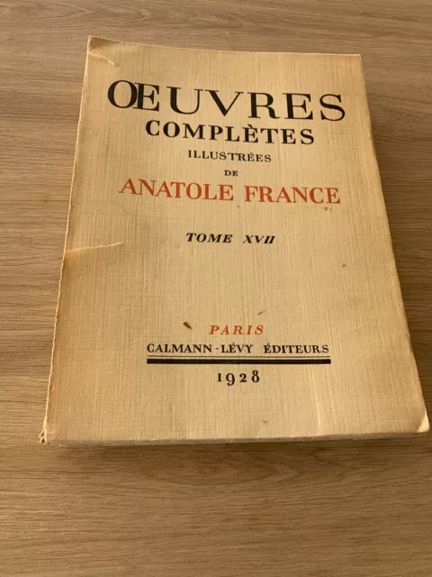 Œuvres complètes illustrées d'anatole France tome XVII - 1928 Calmann Levy
