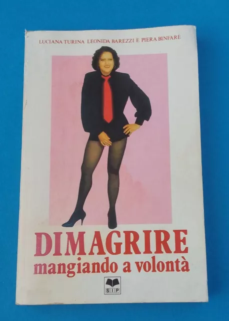 Dimagrire Mangiando A Volontà (Turina, Barezzi, Binfarè) S.i.p., 1986