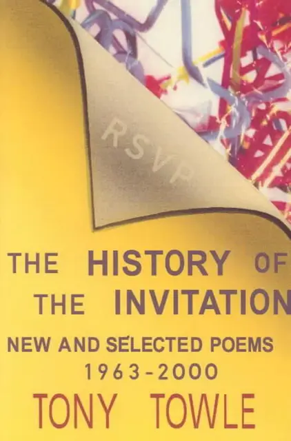 The History of the Invitation: New and Selected Poems 1963-2000: New and Selecte