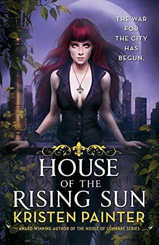 House of the Rising Sun: Crescent City: Book One by Kristen Painter 0356503704